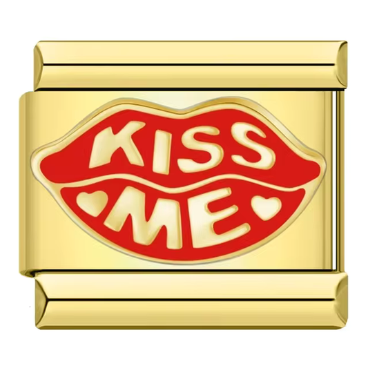Kiss me