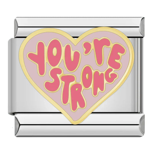 You're strong
